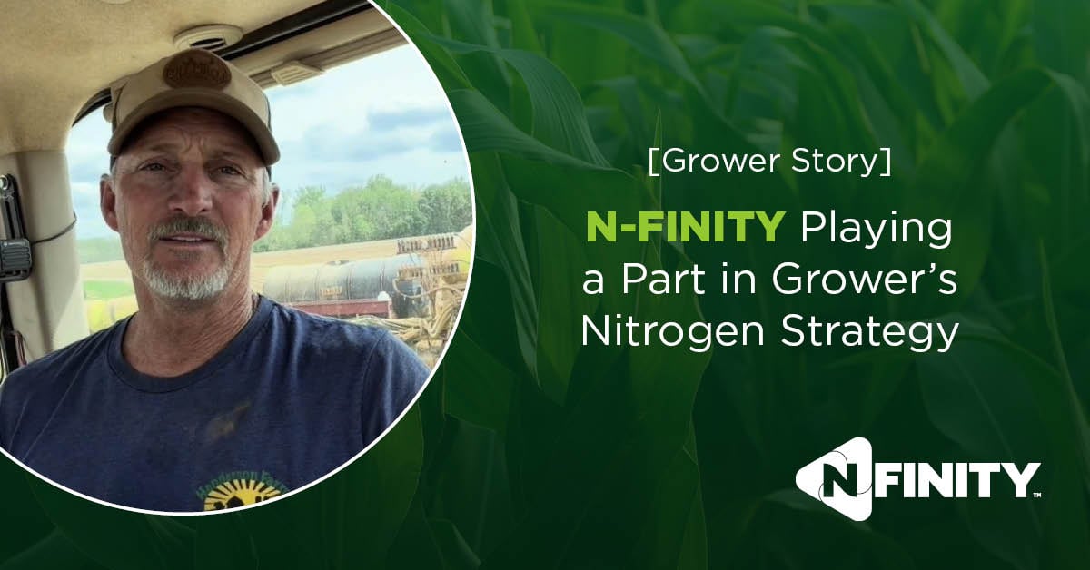 [Grower Story] N-FINITY Playing a Part in Grower’s Nitrogen Strategy