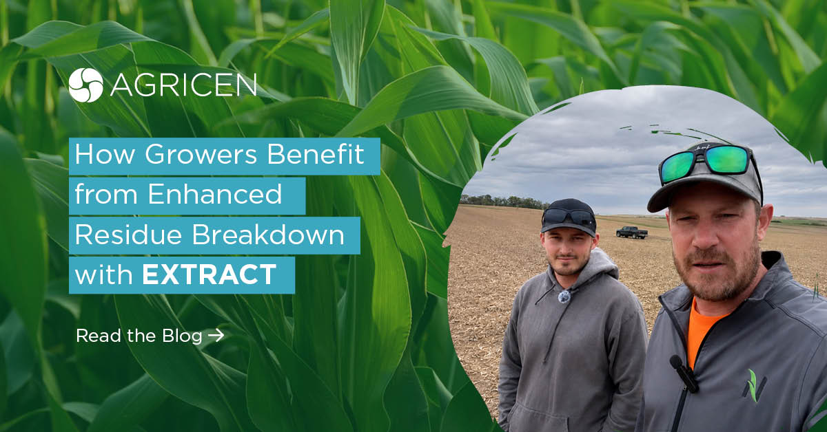 How Growers Benefit from Enhanced Residue Breakdown with EXTRACT