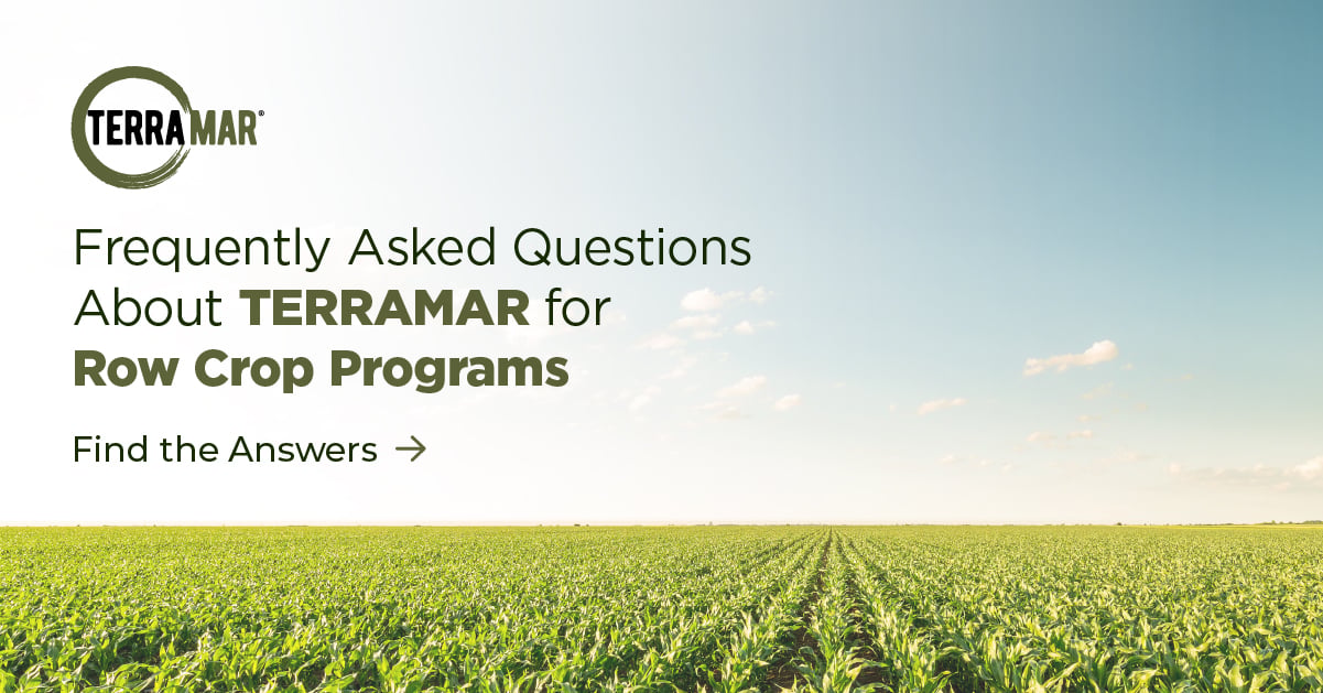 Frequently Asked Questions About Using TERRAMAR in Row Crop Programs